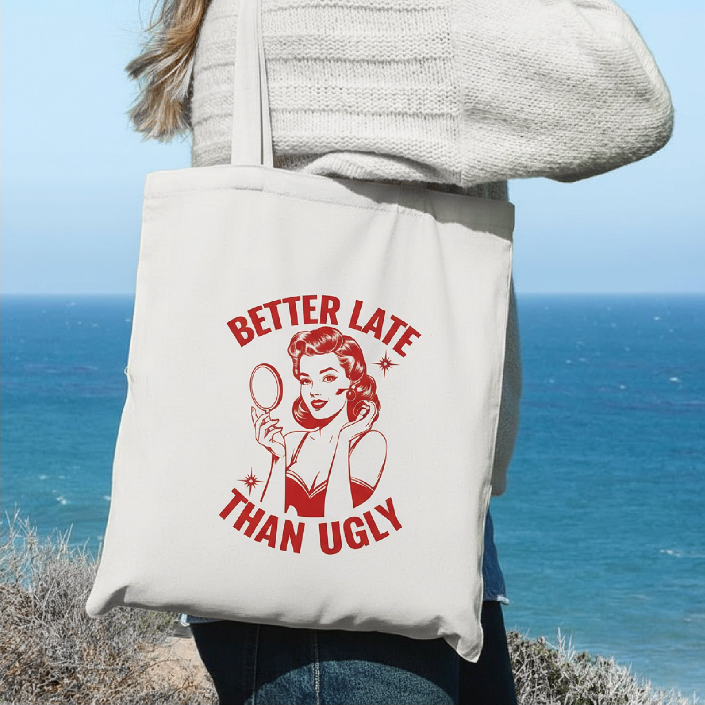 Better Late Than Ugly - Tote